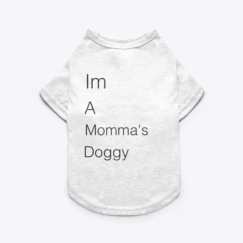 Momma’s boy dog tee